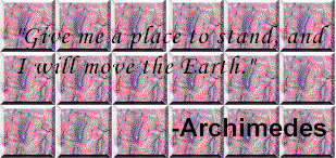 Archimedes Quote "Give me a place to stand and I will move the Earth."