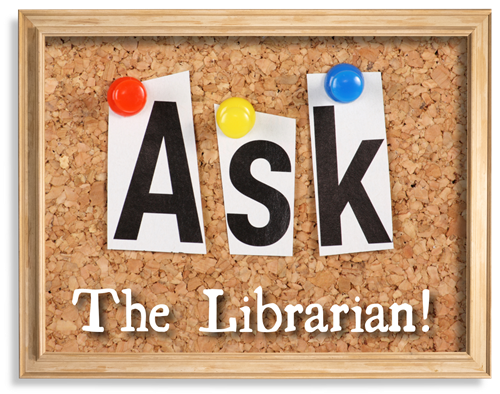 Ask The Librarian